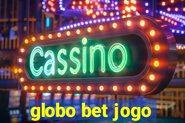 globo bet jogo