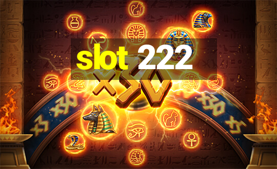 slot 222