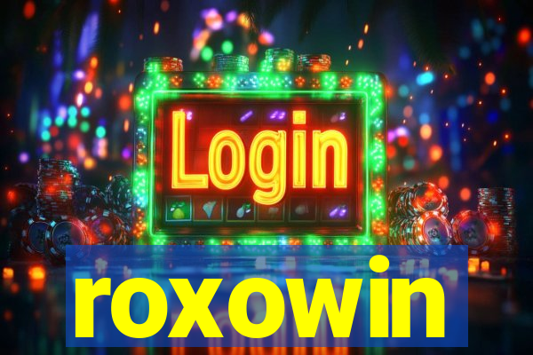 roxowin