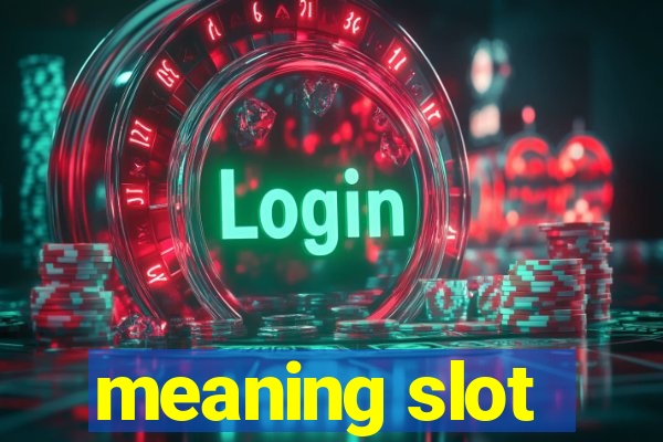 meaning slot