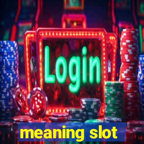 meaning slot