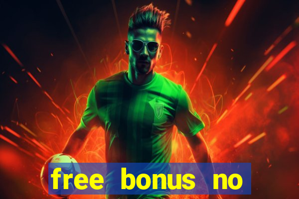 free bonus no deposit casinos