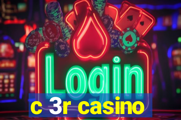 c 3r casino