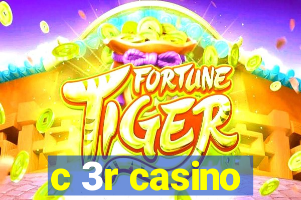 c 3r casino