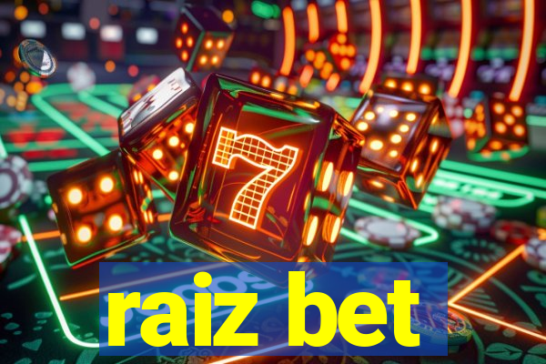 raiz bet