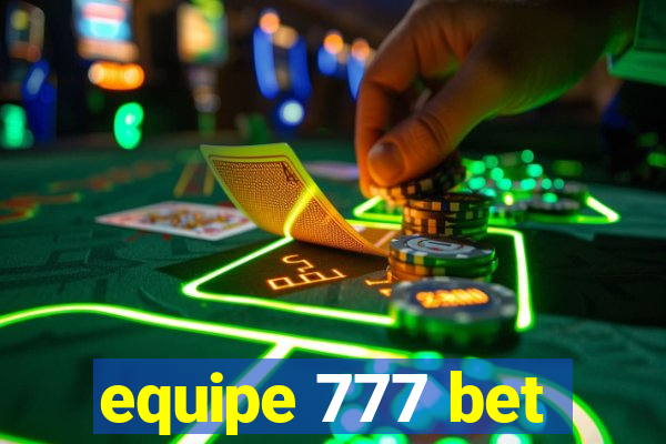 equipe 777 bet