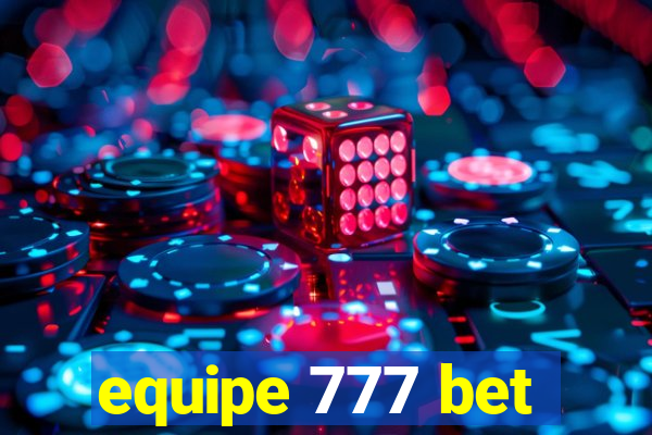 equipe 777 bet