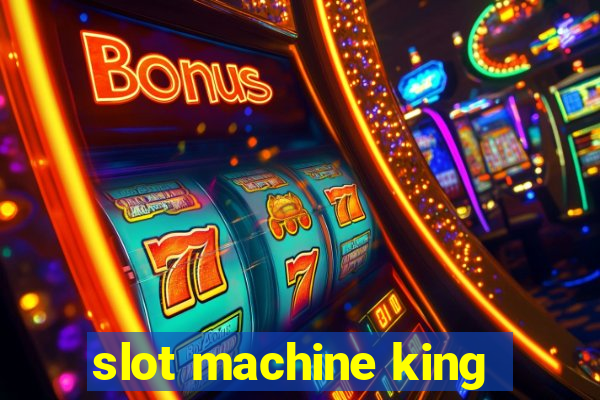 slot machine king