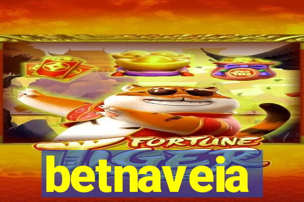 betnaveia