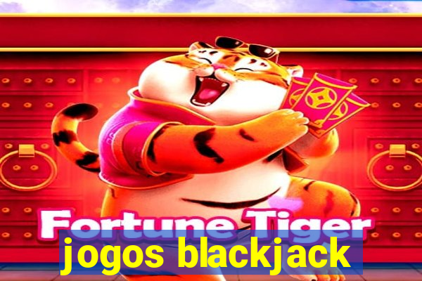 jogos blackjack