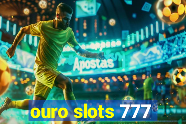 ouro slots 777