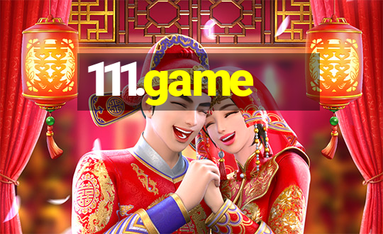 111.game