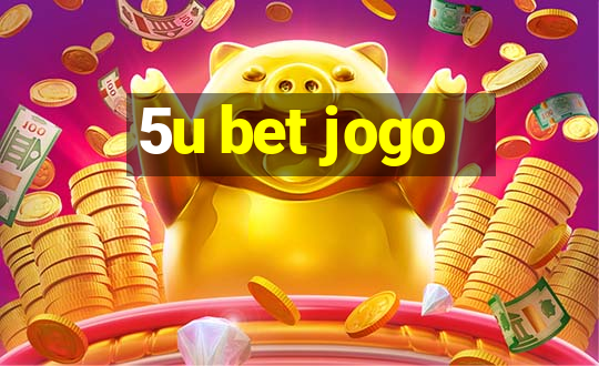 5u bet jogo