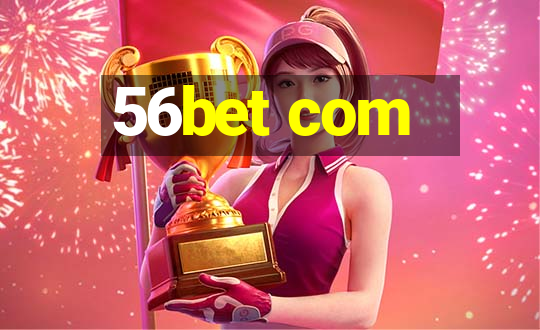 56bet com