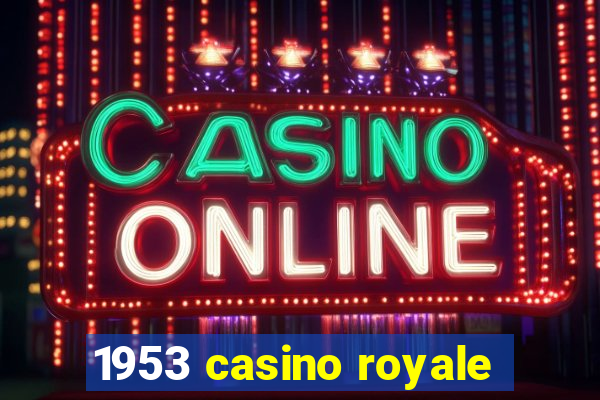 1953 casino royale