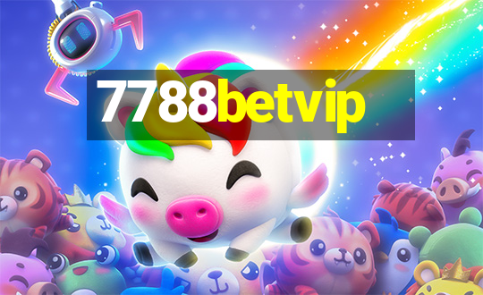 7788betvip