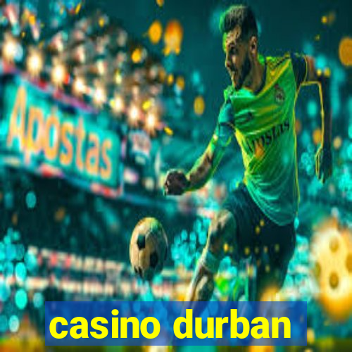 casino durban