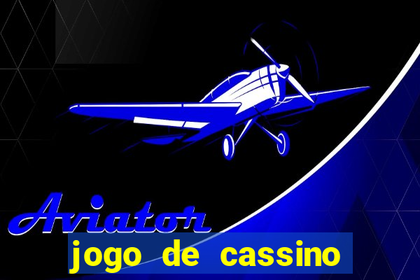 jogo de cassino para ganhar dinheiro