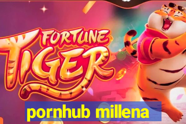 pornhub millena