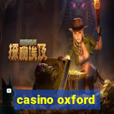 casino oxford