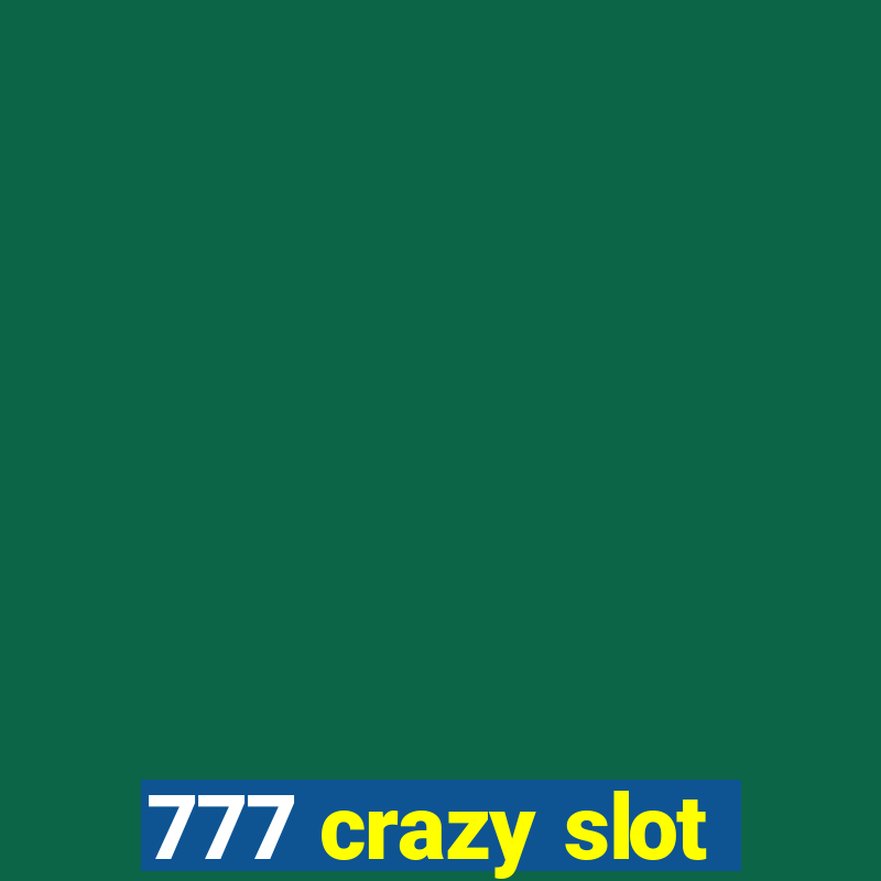 777 crazy slot