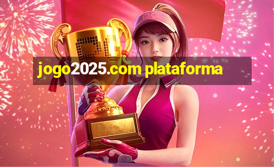 jogo2025.com plataforma