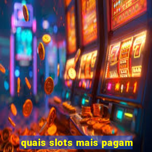 quais slots mais pagam