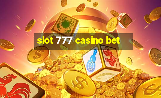 slot 777 casino bet