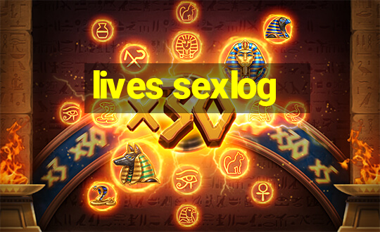 lives sexlog