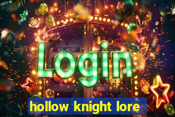 hollow knight lore