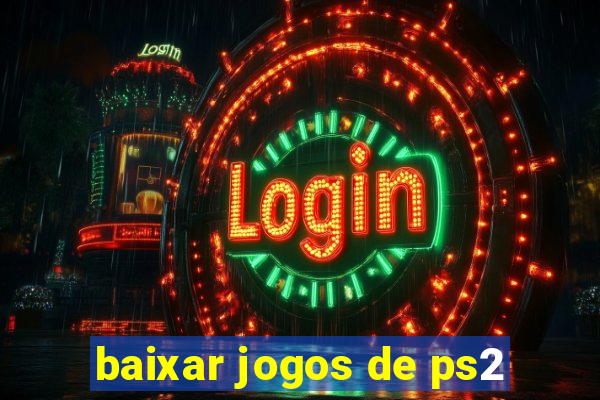 baixar jogos de ps2