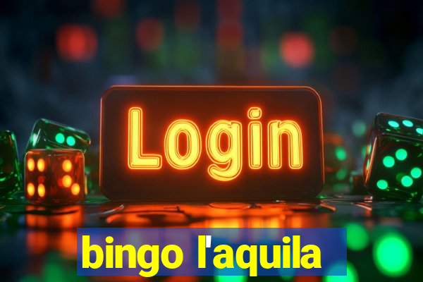 bingo l'aquila