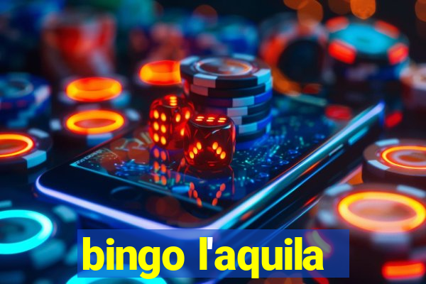 bingo l'aquila