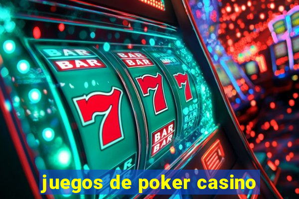 juegos de poker casino