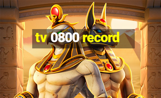 tv 0800 record