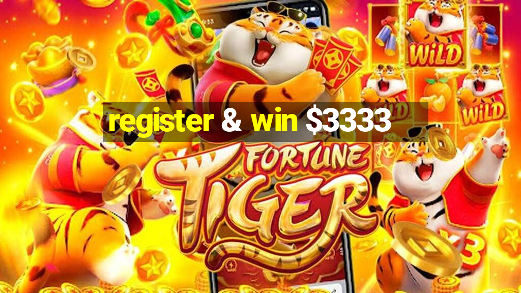 register & win $3333