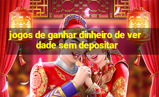 jogos de ganhar dinheiro de verdade sem depositar