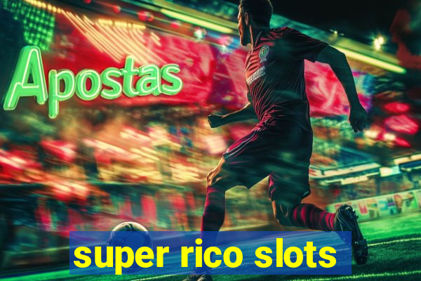 super rico slots