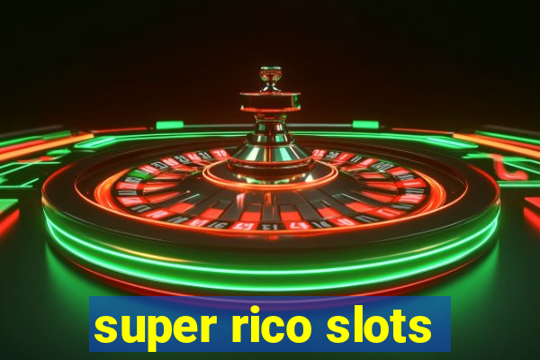 super rico slots