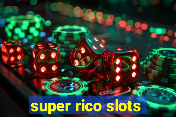 super rico slots