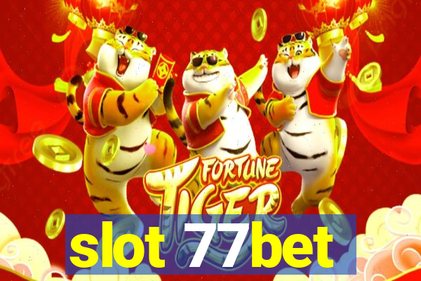 slot 77bet