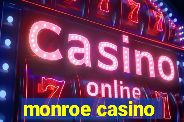 monroe casino