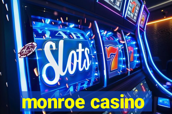 monroe casino