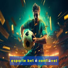 esporte bet é confiável