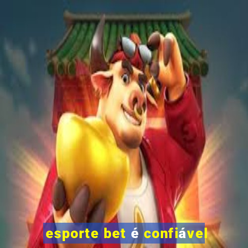 esporte bet é confiável