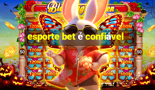 esporte bet é confiável