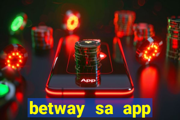 betway sa app download casino