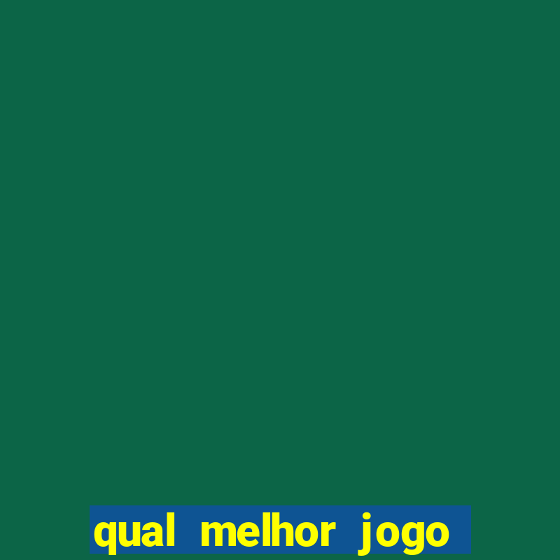 qual melhor jogo para ganhar dinheiro de verdade