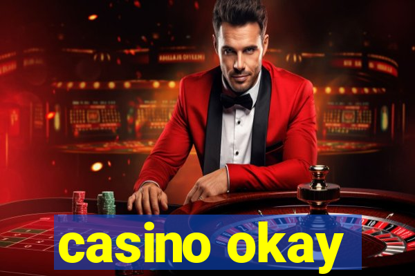 casino okay