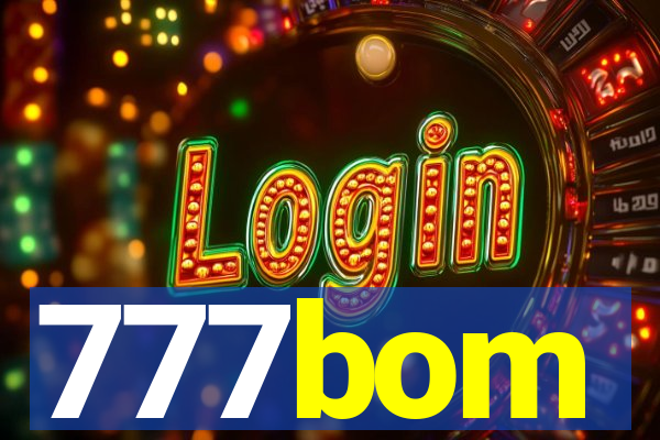 777bom